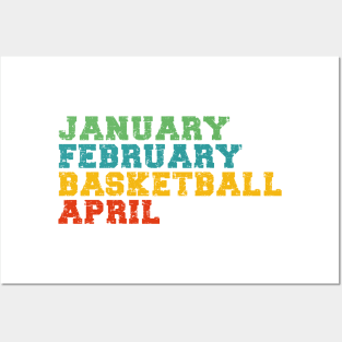 January February Basketball April Posters and Art